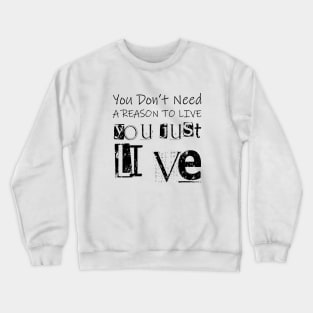 Astounding Motivational and Inspirational Typography Crewneck Sweatshirt